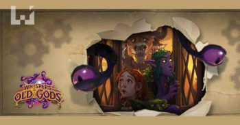 Hearthstone 新资料片 Whispers of The Old Gods 已经上线！