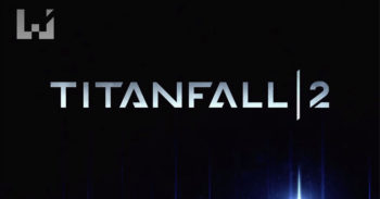 Titanfall 2 首个预告片段公布