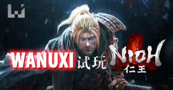 Wanuxi 试玩 《 仁王 》 a体验版 心得