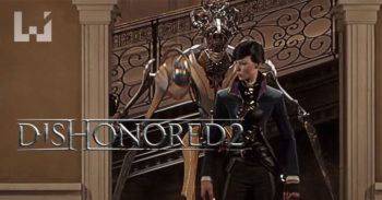 Dishonored 2 确定将会于今年 11 月发售!