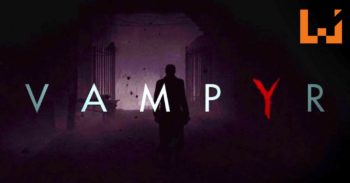 《 Vampyr 》游戏画面释出 伦敦流感肆虐
