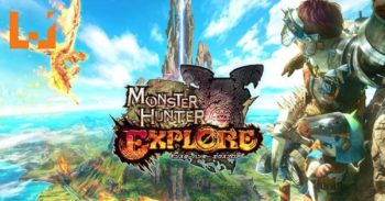 《 Monster Hunter Explore 》游戏正式上线！赶紧下载游戏准备狩猎解禁！