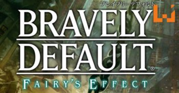 Square Enix 又有新动作！《 Bravely Default: Fairy’s Effect 》新手游曝光！！