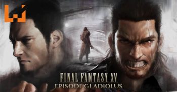 《Final Fantasy XV》更新预告片释出！Gladiolus登场！