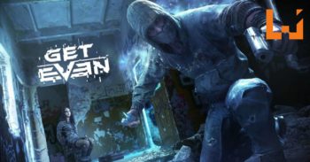 《Get Even》因恐怖袭击 延期至6月23日发布！
