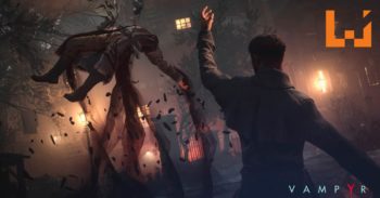 吸血鬼游戏《Vampyr》释出最新10分钟游玩画面！是杀人还是救人？！