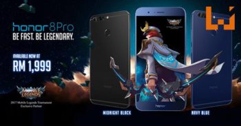 Honor 8 Pro手机正式在大马发布！买手机 送你《Mobile Legends》英雄皮肤！
