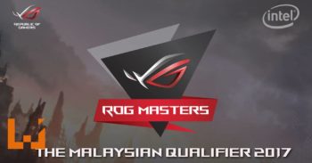 ROG Masters 2017 Malaysian Qualifier比赛成绩终于出炉了！