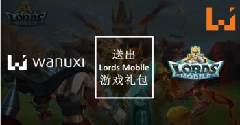 Wanuxi与《Lords Mobile》联手送出价值RM120的游戏礼包！