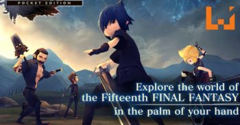 《Final Fantasy XV Pocket Edition》事前登录开启！首章将免费！