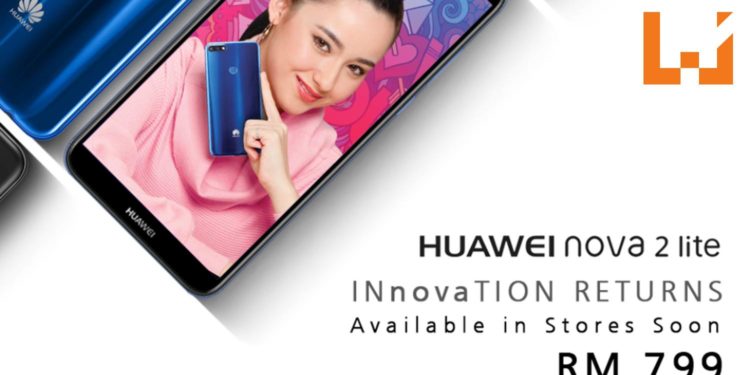 大马HUAWEI推出HUAWEI Nova 2 Lite手机！18:9全面屏只需RM799？！