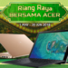 Acer举办开斋节优惠促销！购买指定Acer产品有高达10%折扣以及免费赠品！