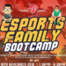 Battle Arena Esports Family Bootcamp公开报名!了解电竞并与孩子一同享受游戏的乐趣!