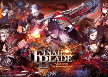 韩国人气手游《Final Blade》正式登陆马来西亚！优美立绘配队自由的RPG游戏！