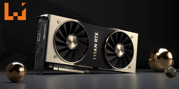 地表最快显卡NVIDIA TITAN RTX显卡正式公布!售价大约RM10,400!