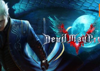 《Devil May Cry 5》游玩时长大约15小时!Vergil有望成为可操控角色?!
