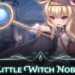 可爱画风版《Dark Souls》？！《Little Witch Nobeta》Demo免费开放游玩！