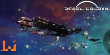 Epic Games Store限时送出免费游戏《Rebel Galaxy》！在开放宇宙中进行肆无忌惮的破坏行为！