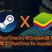 BlueStacks与Steam联手推出BlueStacks Inside!日后手游即可在Steam平台下载游玩!