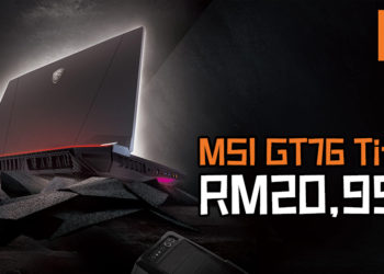 MSI公布GE65 Raider电竞笔电和MSI GT76 Titan电竞笔电登陆大马！能轻易游玩全部3A游戏大作！