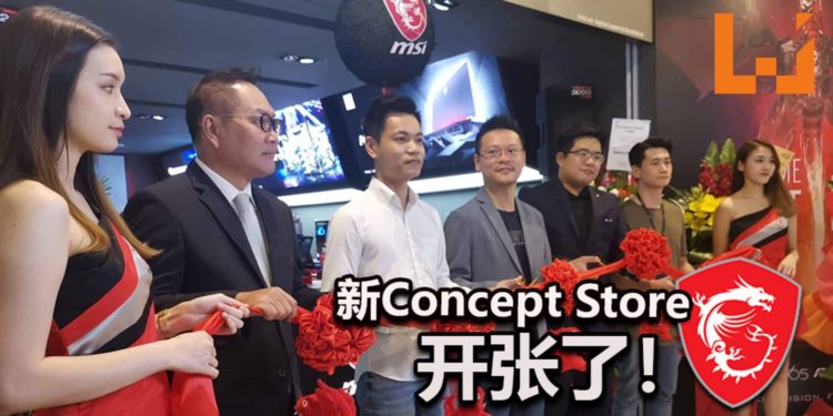 MSI新Concept Store已经在Plaza Low Yat开张!电竞产品和Content Creation系列产品应有尽有!
