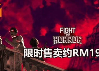 澳门恐怖游戏《Fight the Horror》限时40%折扣，售卖约RM19！与朋友合作共闯鬼门关！