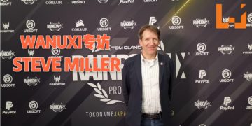 Wanuxi专访Ubisoft管理层Steve Miller！东南亚有望举办Ubiday！
