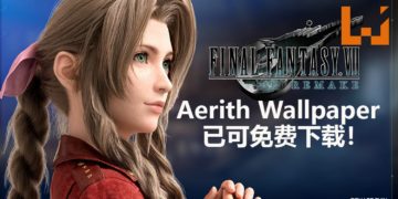 Square Enix释出《Final Fantasy VII》重制版-Aerith电脑和手机Wallpaper！玩家可免费下载，把女神留在你的电脑里！