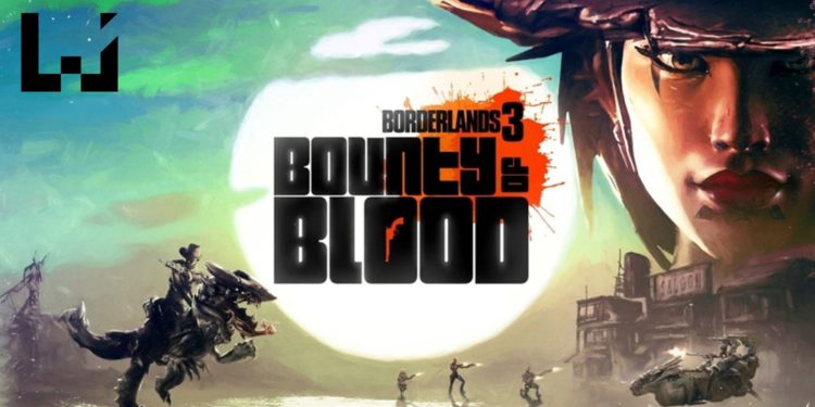 《Borderlands 3: Bounty of Blood》DLC正式发售！在充满西部牛仔气息的星球里大开杀戒！