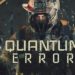 官方释出恐怖射击游戏《QUANTUM ERROR》最新预告！玩家能手持铁斧与恐怖怪物近身肉搏，决一死战！