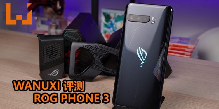 Wanuxi评测ROG Phone 3！配备Snapdragon 865 PLUS处理器和拥有144Hz刷新率的游戏手机！