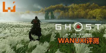 Wanuxi评测《Ghost of Tsushima》！化身为武士正面突破敌军，还是成为战鬼偷袭敌人都由你选择！