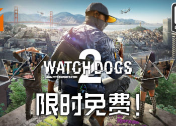 Epic Games Store限时免费送《Watch Dogs 2》！玩家快来踏入駭客的世界吧！