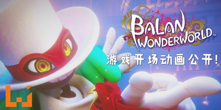 Square Enix公开最新作《Balan Wonderworld》游戏开场动画!It’s Show Time!