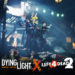 丧尸围城！《Dying Light》再次与《Left 4 Dead 2》联动！「疫魔狂潮」活动开启！