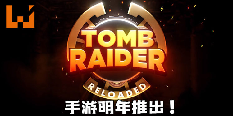 SE发布免费动作手游《Tomb Raider Reloaded》!预计在2021年推出!
