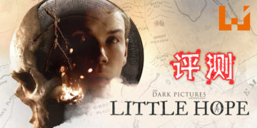 Wanuxi评测《The Dark Pictures Anthology: Little Hope》！揭开迷雾笼罩的诡异小镇「Little Hope」的谜团！
