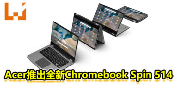 Acer推出全新Chromebook Spin 514！售价从RM1940起！