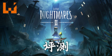 Wanuxi评测《Little Nightmare II》！与「Six」一起穿梭于恐惧之中！