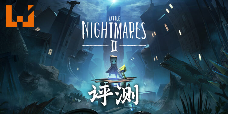 Wanuxi评测《Little Nightmare II》!与「Six」一起穿梭于恐惧之中!