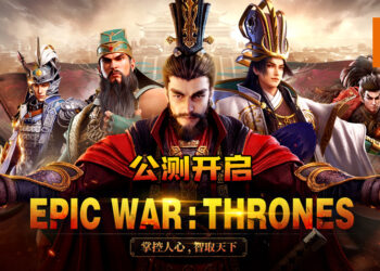 《Epic War: Thrones》现已开放公测！最强策略手游，等着玩家乱世称王！