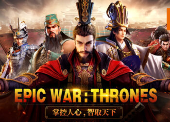 《Epic War: Thrones》有多样化玩法让玩家体验！一起成为主公整顿三国乱世！