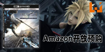 《Final Fantasy VII: Advent Children》电影4K重制正式在Amazon开启预购！售价为30.99美金！