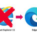 Microsoft将于明年终止对Internet Explorer 11的支持!IE结束了27年来的服务!
