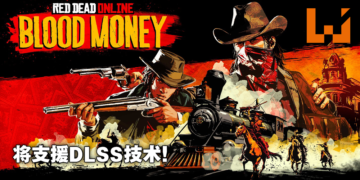 《Red Dead Online》7月13日新增内容更新《Blood Money》！全新犯罪任务并支援Nvidia DLSS功能！