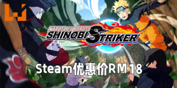 《Naruto to Boruto: Shinobi Striker》Steam上优惠价仅RM18！优惠折扣至今晚11点59分为止！