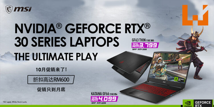 MSI 10月促销活动正式开跑！具备NVDIA® GeForce RTX® 30系列显卡笔电回扣达RM600！