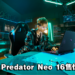 Acer Predator Helios Neo 16 大马售价正式公布!拥有宜人的价格及配置!