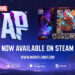 【gamescom 2023】《MARVEL SNAP》正式登陆Steam平台!进度可跨平台共享!