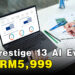 MSI公开最新Prestige 13 AI Evo笔电！售价为RM5,999！